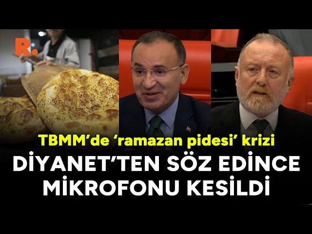 TBMM’de ‘ramazan pidesi’ krizi: Diyanet'ten söz etti, mikrofonu kesildi