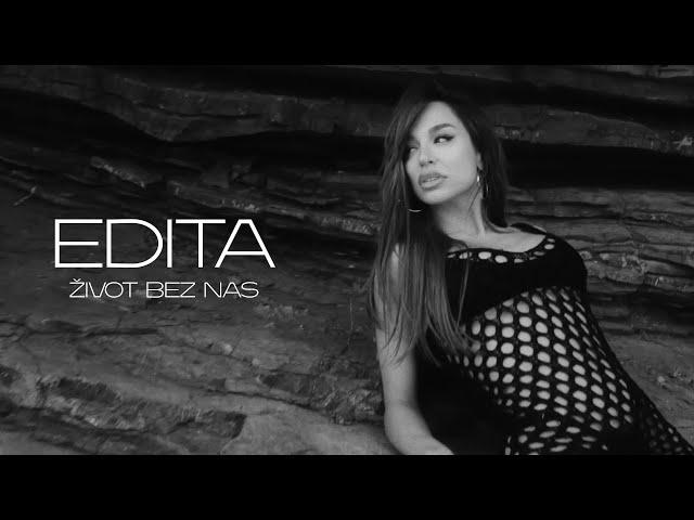 EDITA - ZIVOT BEZ NAS (OFFICIAL VIDEO)