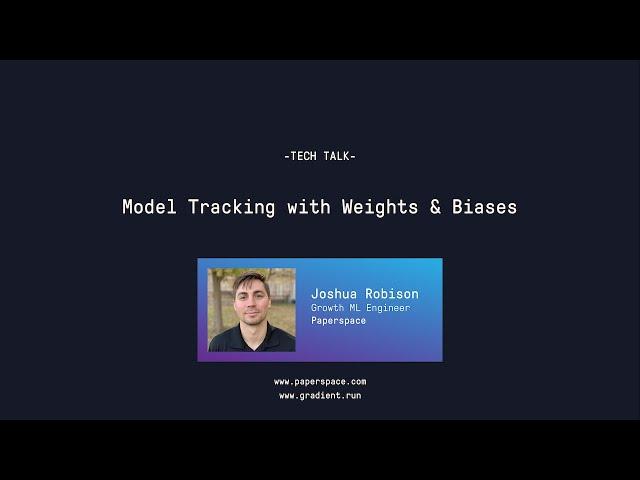 Tech Talk: Model Tracking with Weights & Biases