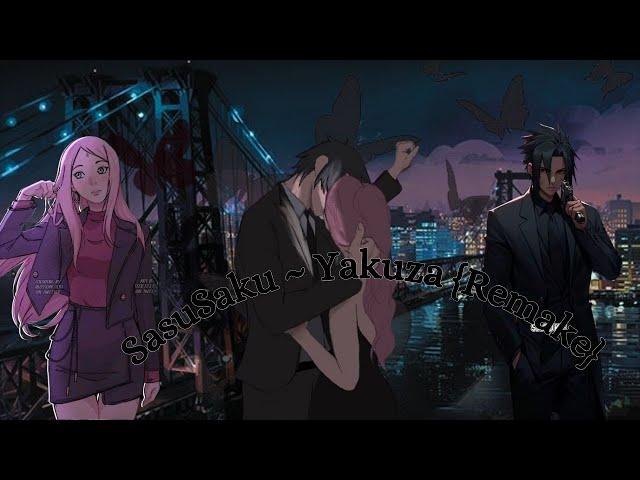 SasuSaku - {Yakuza} ↔ Remake ↔ Part 2