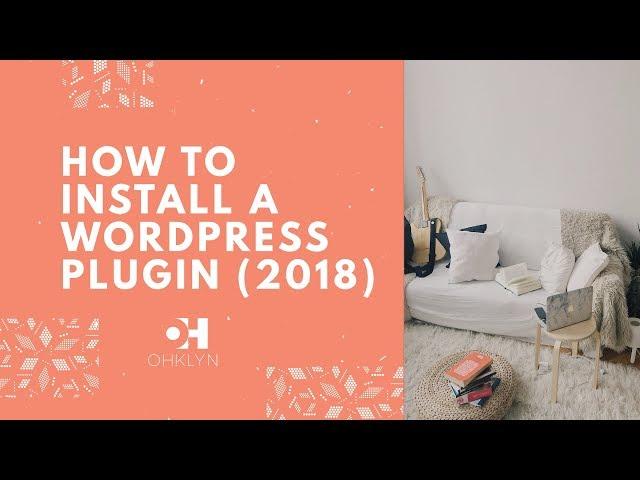 How to Install a WordPress Plugin (2018) | Upload Free + Premium Plugins