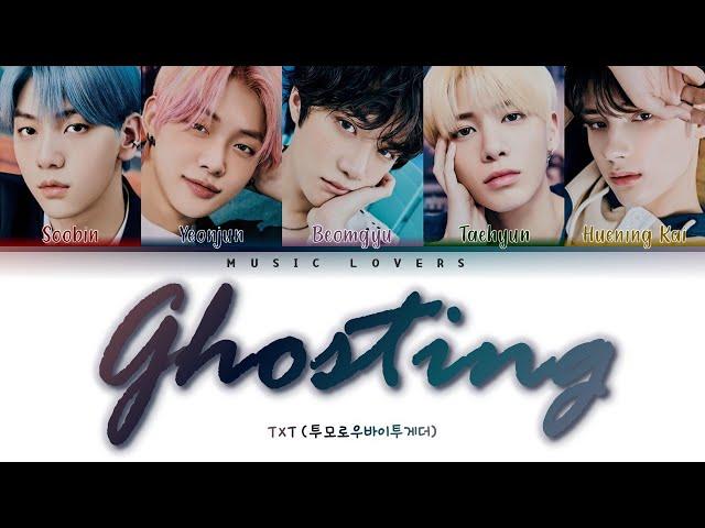 TXT - Ghosting Lyrics (투모로우바이투게더 Ghosting 가사) [Color Coded Lyrics/Han/Rom/Eng]