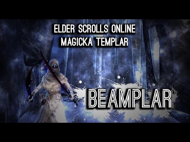 Magicka Templar Build PvE "Beamplar" by Alcast - Homestead ESO