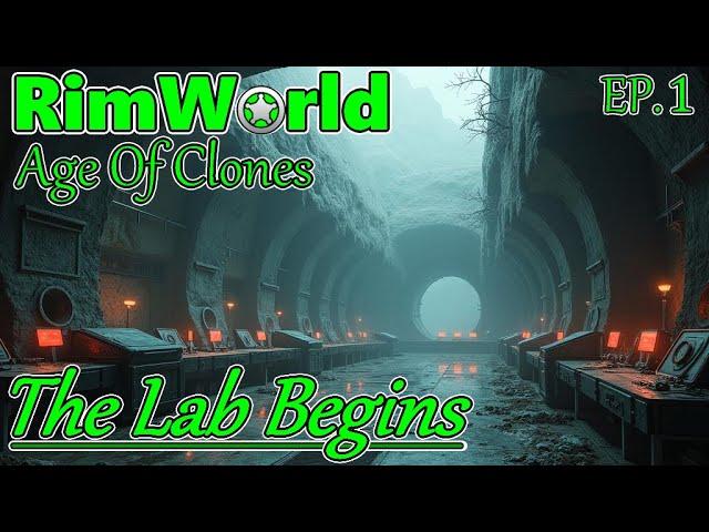 THE LAB BEGINS!! - RimWorld Age Of Clones EP.1