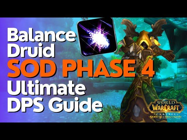 SoD Phase 4 Balance Druid DPS Guide | Season of Discovery