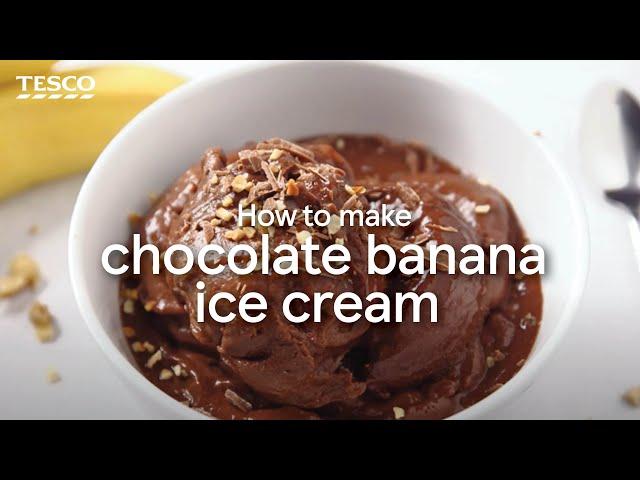 How to Make Chocolate Banana Ice Cream | Tesco