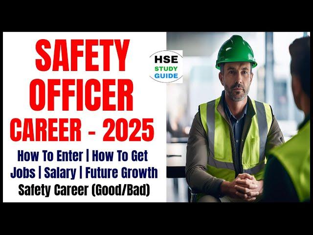 Safety Officer Career in 2025 | How To Start Safety Career in 2025 | Safety Officer Jobs in 2025