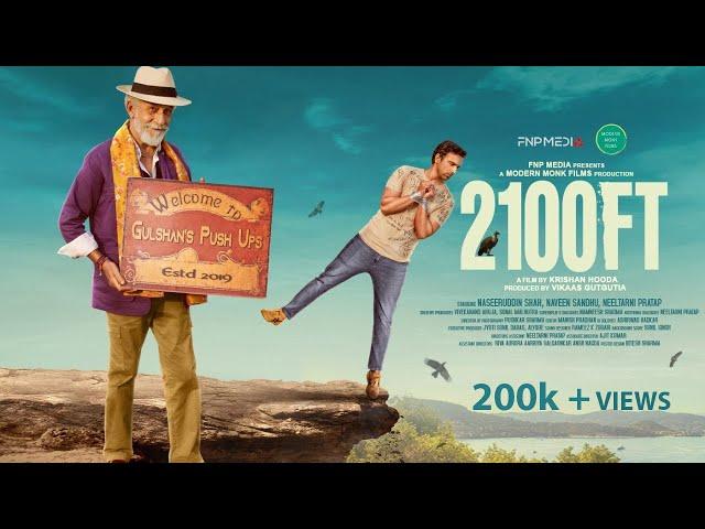 2100 FT | Naseeruddin Shah, Naveen Sandhu, Neeltarni Pratap | Krishan Hooda | FNP Media