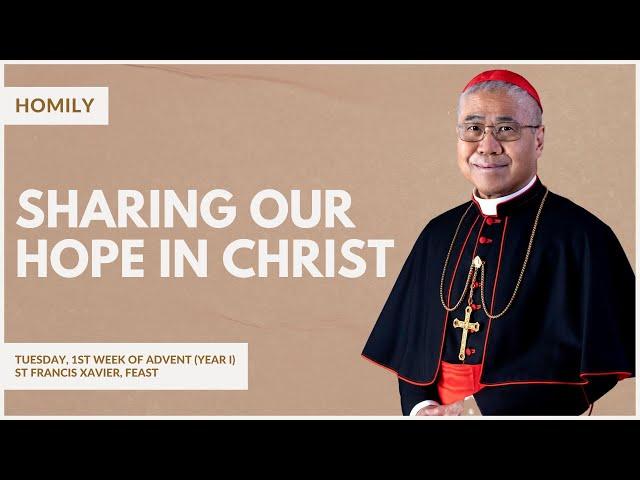 Sharing our Hope in Christ - William Cardinal Goh (Homily - 03 Dec 2024)