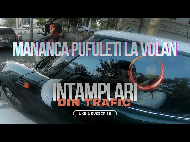 Mânca pufuleți la volan | Întâmplări din trafic