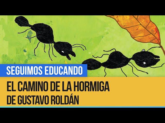 La seño Nuria lee "El camino de la hormiga", de Gustavo Roldán - Seguimos Educando