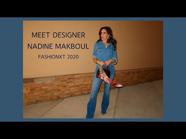 Meet Designer Nadine Makboul | FashioNXT 2020