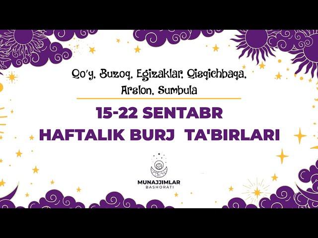 15-sentabrdan 22-sentabrgacha boʻlgan haftalik burj ta'birlari