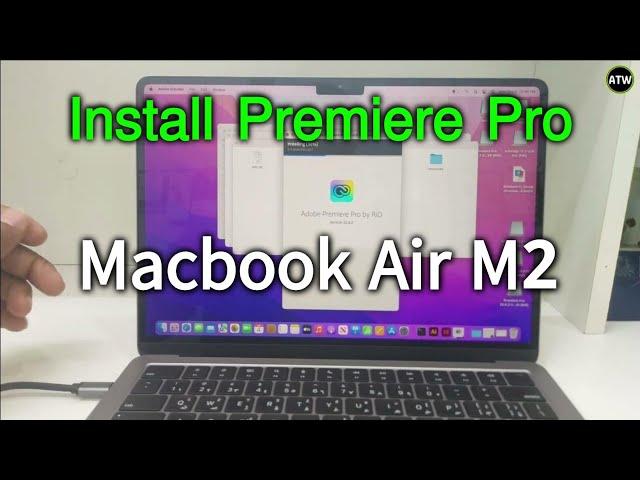 How to install adobe premiere pro 2022 on your m2 MacBook air and MacBook pro