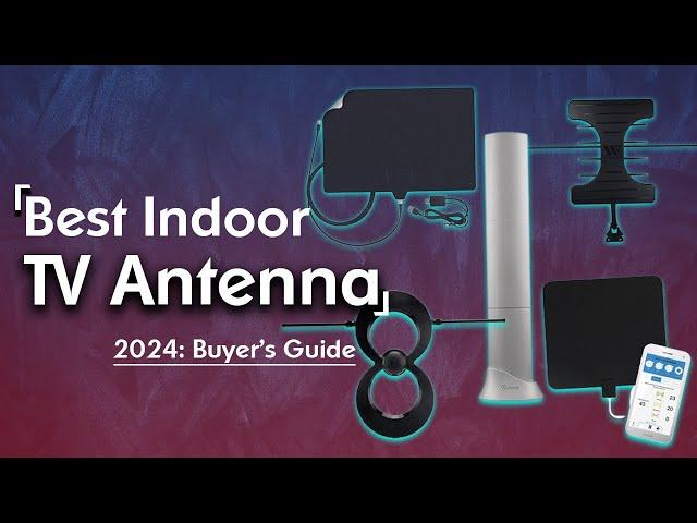 Best Indoor TV Antenna 2024 (Top 6 Picks For Any Budget)