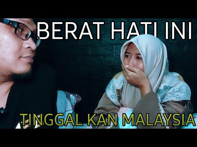 MALAM TERAKHIR‼️ SELAMAT TINGGAL MALAYSIA | Wak & Kak Lonjong