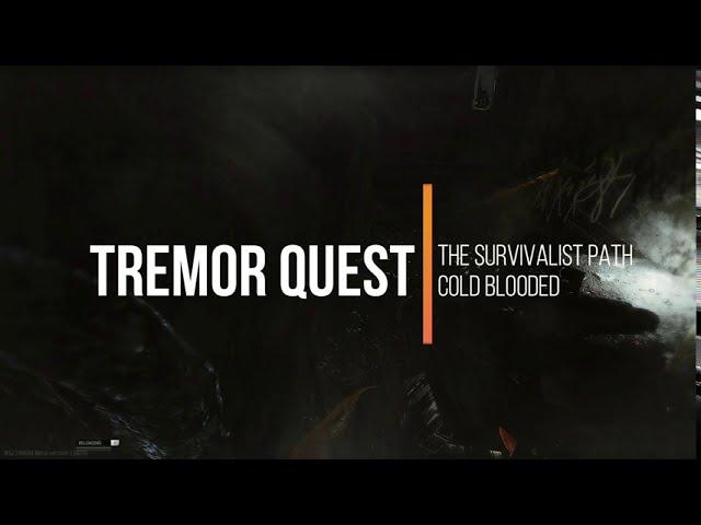 The Survivalist Path Cold Blooded - Tremor Quest Guide - Escape From Tarkov