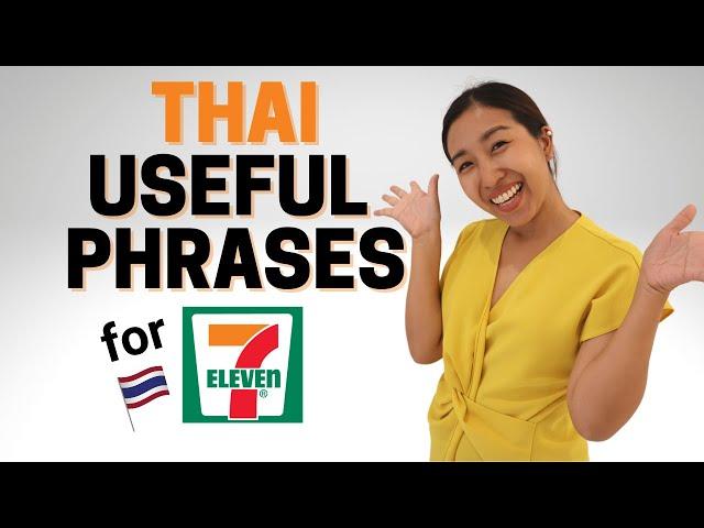 Thai Useful Phrases to Use at a 7-Eleven | Thai for Everyday Life