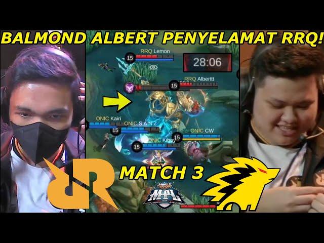 BALMOND ALBERT JADI PENYELAMAT SEGALANY! ALBERT VERSUS EVERYBODY! RRQ VS ONIC 3! MPL S10