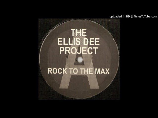 Ellis Dee Project Pt 1 - Rock To The Max - 1992