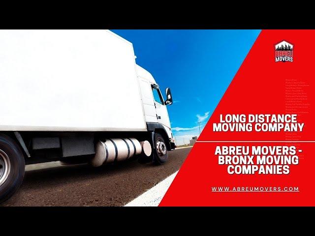 Long Distance Movers Bronx | Abreu Movers - Bronx Moving Companies | www.abreumovers.com