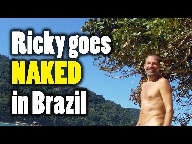  Watch Ricky go naked in Brazil | Naturism & nudism