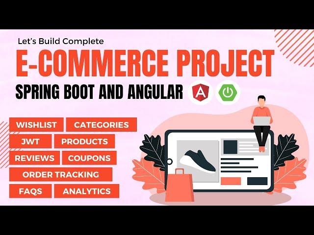 Full Stack Mastery: Let's Build E-Commerce Project with Spring Boot, Angular & MySQL [2024] [NEW]