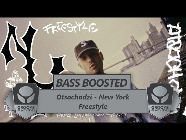 Otsochodzi - New York Freestyle (Bass Boosted & Lyrics) (GrooveGravity Beats)