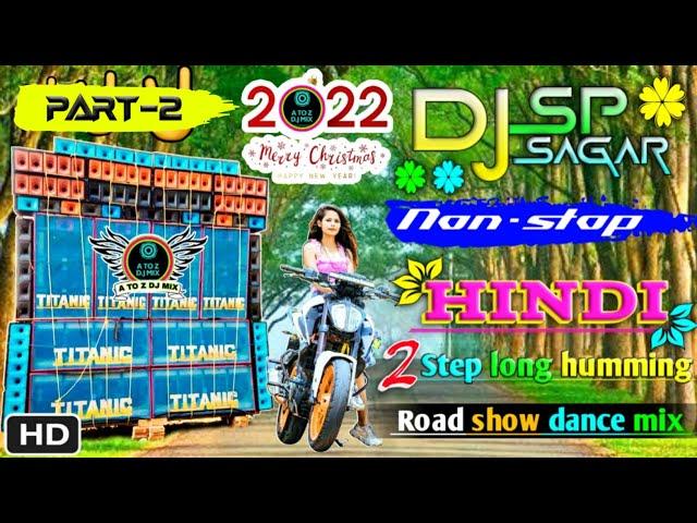 Nonstop hindi 2step long humming mix((Dj SP Sagar))Road show dance mix ((Part-2))