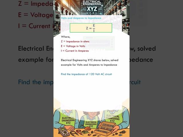 How to Find Impedance when volts and amperes are known