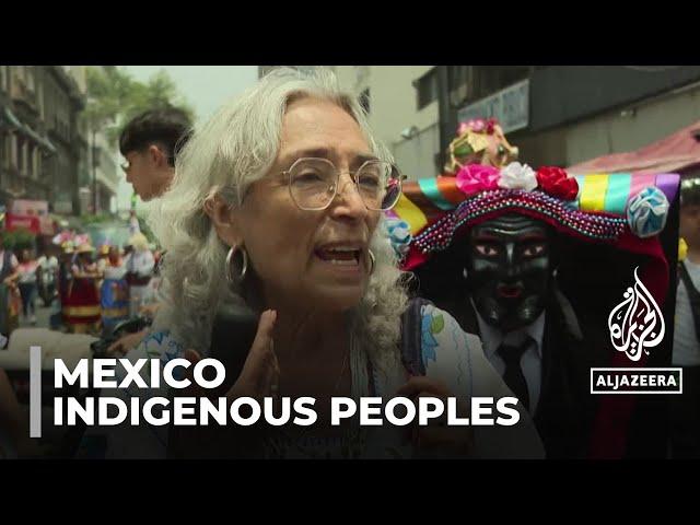 International day of indigenous peoples: Communities in Mexico demand govt hears their voice