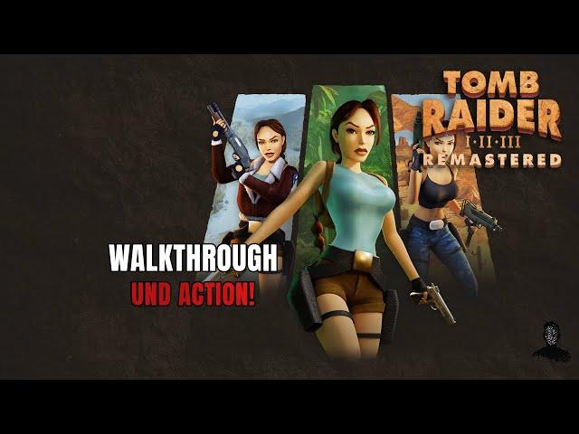 Tomb Raider I Remastered: Unfinished Business | Und Action!