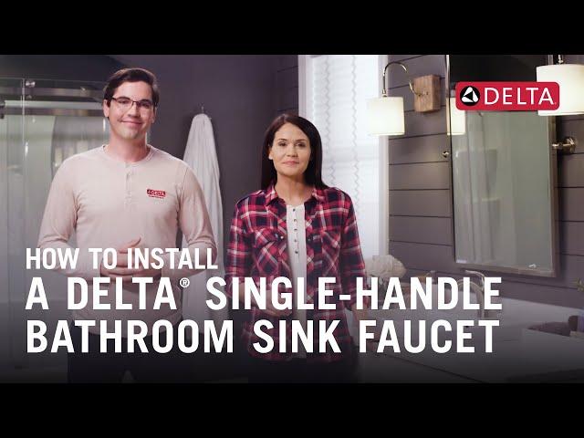 How to Install a Delta® Single-Handle Bathroom Sink Faucet