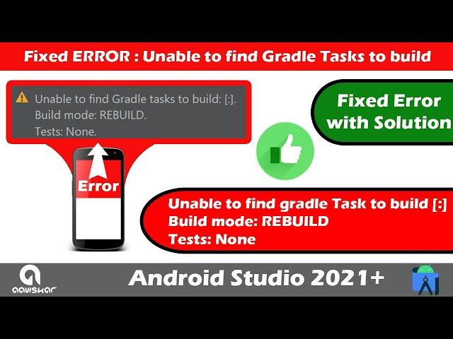 Fixed Error Unable to find gradle Task to build [:] in Android Studio Proejct