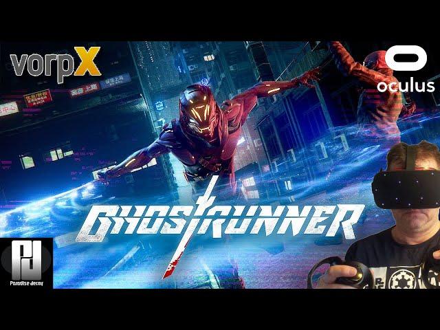 GHOSTRUNNER in VR with VorpX is a TREAT for your SENSES // Oculus Rift S // RTX 2070 Super