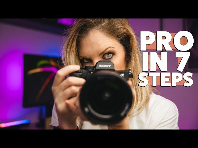 How to become a PROFESSIONAL PHOTOGRAPHER in 7 STEPS