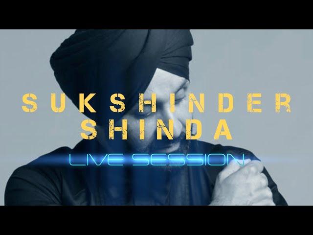 Sukshinder Shinda Live Session