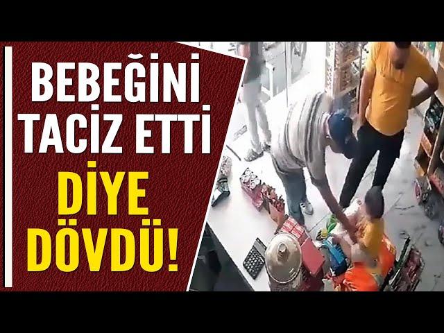 BEBEĞİNİ TACİZ ETTİ DİYE DÖVDÜ!