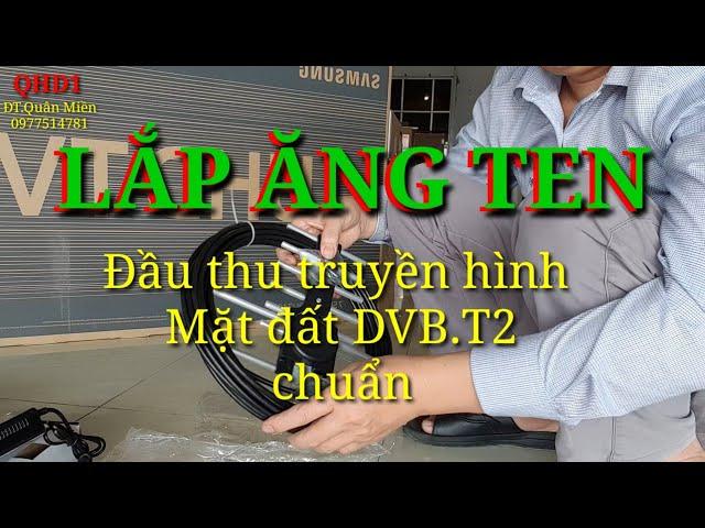 Lắp ăng ten chuẩn truyền hình mặt đất DVB T2