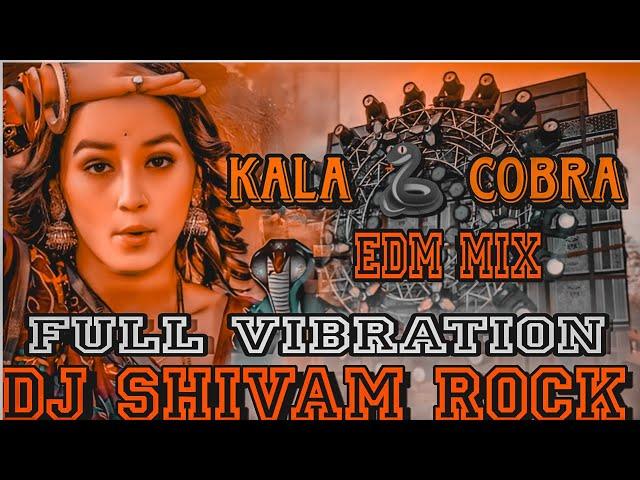 काला कोबरा _ _Chandan Chanchal _ Kala Cobra Dekhni Dj Hard jbl Vibration Edm mix new bhojpuri song