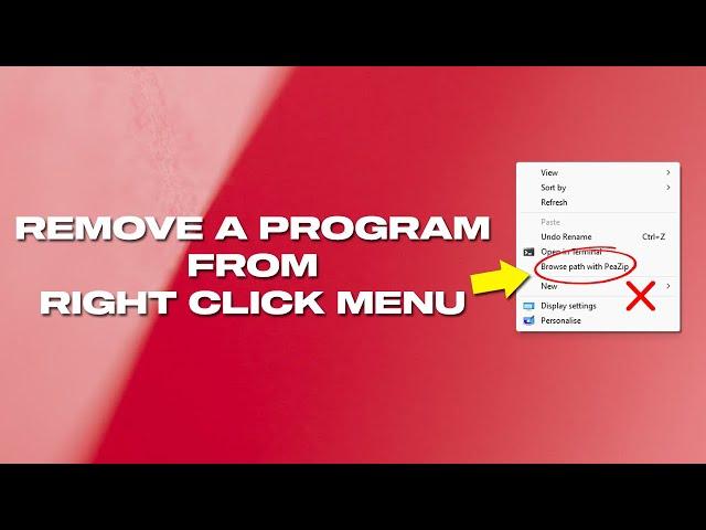 How To Remove A Program From Right Click Menu In Windows 11 /10 /8 /7