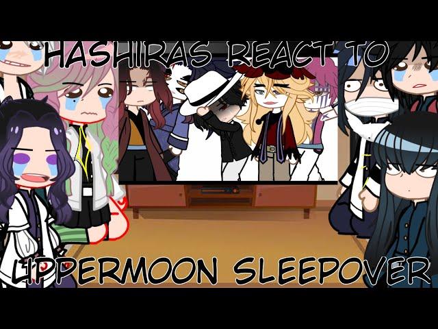 Hashiras react to Uppermoon Sleepover || Demonslayer react  || Gacha Skit