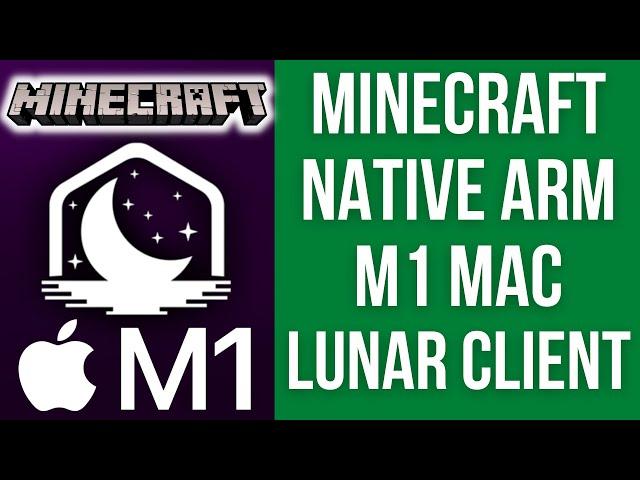 How To Install Minecraft Native ARM Lunar Client M1 macOS MacBook