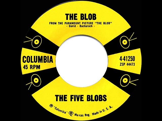 1958 HITS ARCHIVE: The Blob - Five Blobs