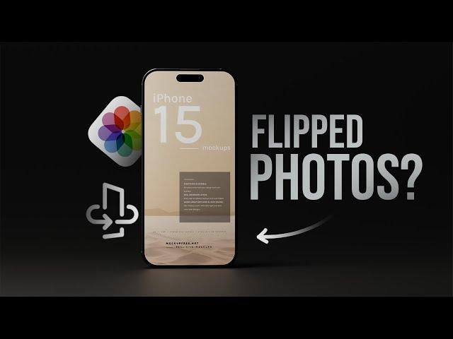 Why Are iPhone Photos Flipped (explained)