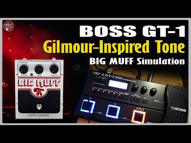 BOSS GT1 GILMOUR-Inspired Guitar Tone: Comfortably Numb / Big Muff