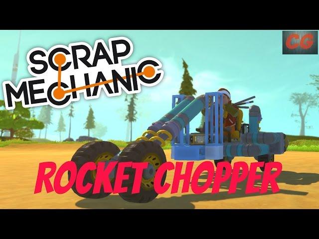 Scrap Mechanic Gameplay - EP 2 - Rocket Chopper