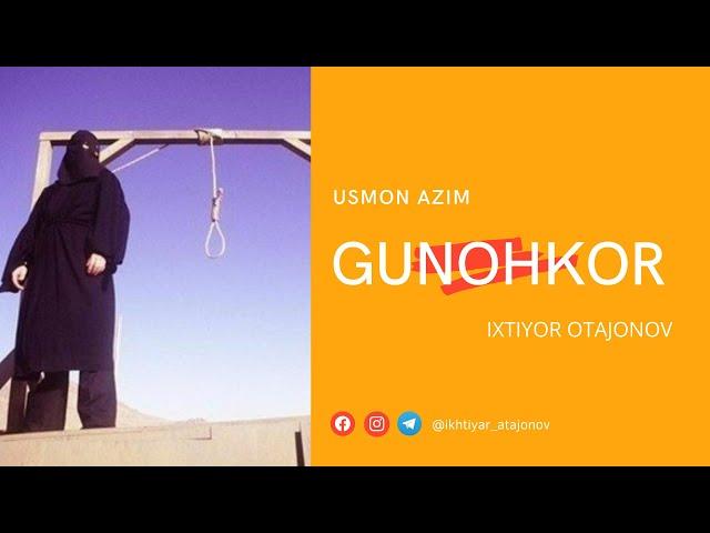 "Gunohkor" ("Tush". Usmon Azim) Ixtiyor Otajonov