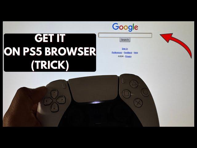 How to Get Google on PS5 Internet Browser (Works Dec, 21 2024)