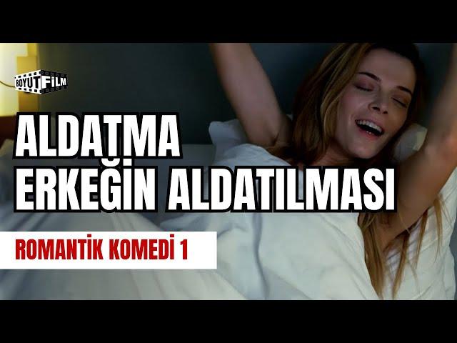 Aldatma Erkeğin Aldatılması  | Romantik Komedi 1: Aşk Tadında